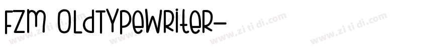 Fzm 0ldTypewriter字体转换